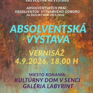ABSOLVENTSKÁ VÝSTAVA